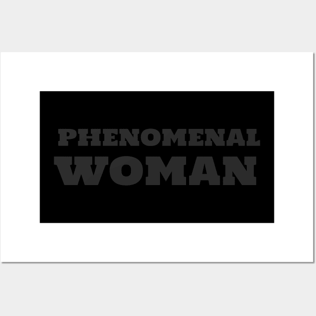 Phenomenal Woman! Wall Art by MinistryofTee